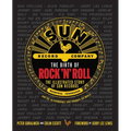 The Birth of Rock 'n' Roll: The Illustrated Story of Sun Records and the 70 Recordings That Changed the World