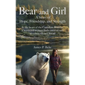 Bear and Girl: A Gentle Story of Hope and Comfort