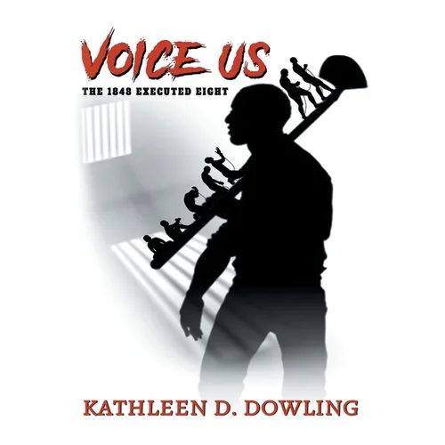 Voice Us: The 1848 Executed Eight
