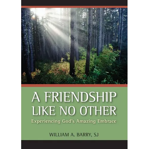 A Friendship Like No Other: Experiencing God's Amazing Embrace