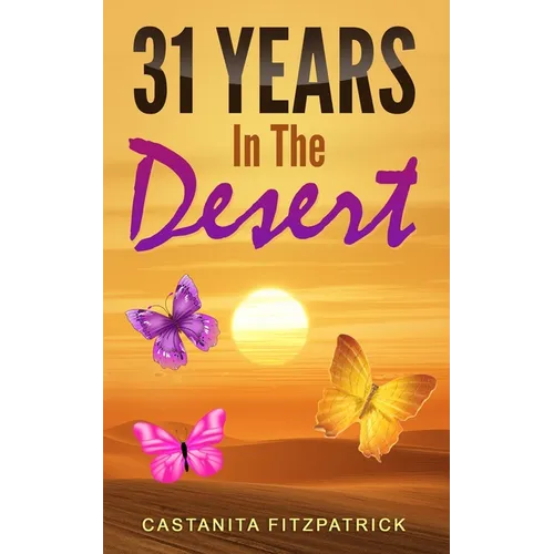 31 Years In the Desert - Paperback