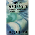 Trust Me I'm Not A Doctor: An Uncontrolled Study Of Modern Medicine