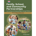 Family, School, and Community Partnerships: Nurturing and Empowering All Young Children