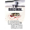 Loved to Death
