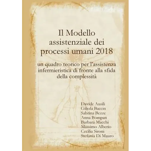Il Modello assistenziale dei processi umani 2018: un quadro teorico per l'assistenza infermieristica di fronte alla sfida della complessità