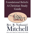 Foundational Beliefs: A Christian Study Guide