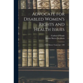 Advocate for Disabled Women's Rights and Health Issues: Oral History Transcript / 200
