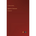 Legends of Vancouver: in large print