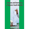 Elections and Governance in Nigeria's Fourth Republic