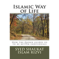 Islamic Way of Life: How the Quran guides us to be better individuals