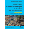 Antananarivo, la circulation automobile et ses enjeux: Étude socio-anthropologique