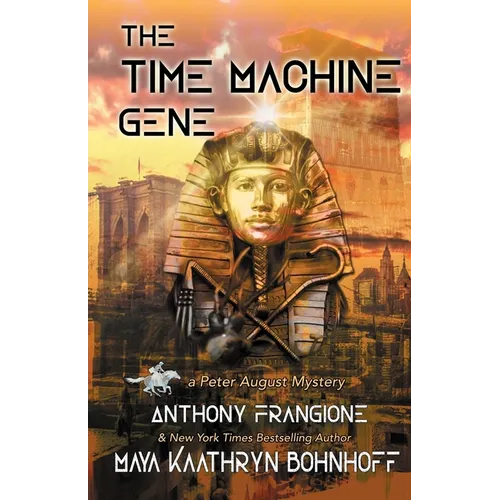 The Time Machine Gene: A Peter August Mystery