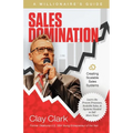 Sales Domination: A Millionaire's Guide for Creating Scalable Sales Systems: A Millionaire's Guide for Creating Scalable Sales Systems