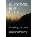 Success Is A Choice