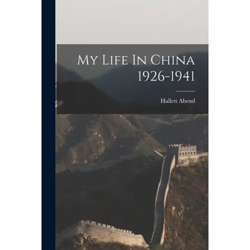 My Life In China 1926-1941