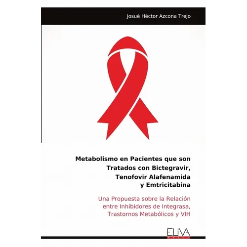 Metabolismo en Pacientes que son Tratados con Bictegravir, Tenofovir Alafenamida y Emtricitabina