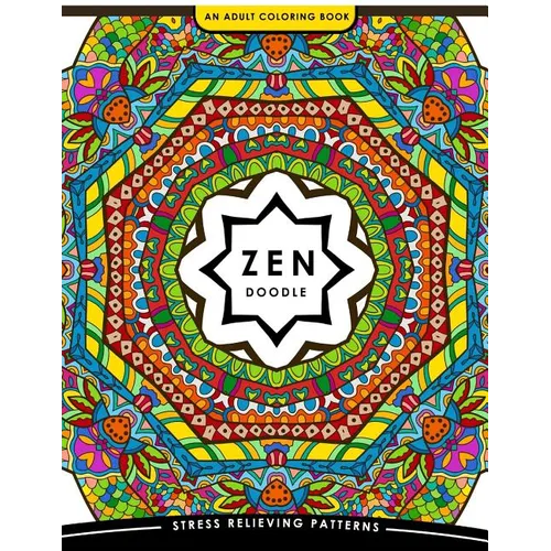 Zen Doodle Coloring Book: Flower Animal and Mandala Coloring Book for Adults