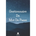 Gestionnaire De Mot De Passe: Un carnet parfait pour protéger tous vos noms d'utilisateur et mots de passe