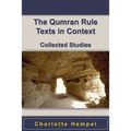 The Qumran Rule Texts in Context: Collected Studies