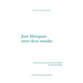 Jean Malaquais Entre Deux Mondes