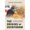 The Origins of Overthrow: How Emotional Frustration Shapes Us Regime Change Interventions