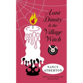 Aunt Dimity and the Village Witch