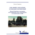 Une armée, une nation, un regard controversé: Retour d'expérience et perception de la mobilisation d'une armée française en reconstruction en 1887
