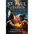 St. Paul of Tarsus: From Persecutor to Persecuted