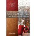 Fading Lines, Unfading Hope: ...And 30 Other Bible-Based Meditations