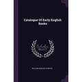 Catalogue Of Early English Books
