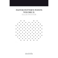 Pastor Potter's Points Volume II