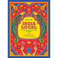 India Local: Classic Street Food Recipes