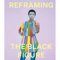 Reframing the Black Figure: An Introduction to Contemporary Black Figuration