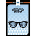 An Analysis of Theodore Levitt's Marketing Myopia