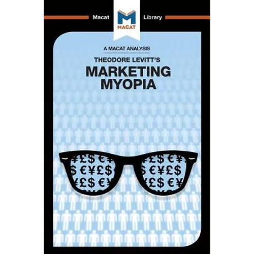An Analysis of Theodore Levitt's Marketing Myopia