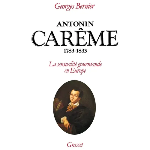 Antonin Carême 1783-1833
