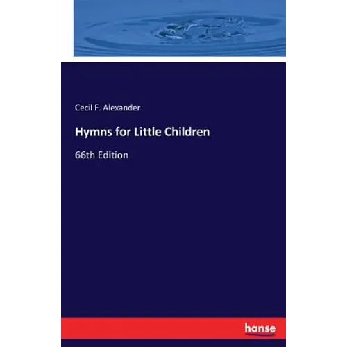 Hymns for Little Children: 66th Edition