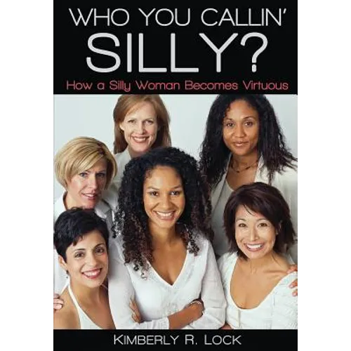 Who You Callin' Silly? How a Silly Woman Becomes Virtuous