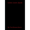 Listen. Learn. Speak