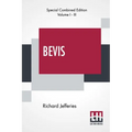 Bevis (Complete): The Story Of A Boy, Complete Edition Of Three Volumes, Vol. I. - III.