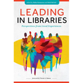 Leading in Libraries: Perspectives from Lived Experiences