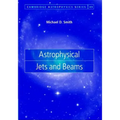Astrophysical Jets and Beams