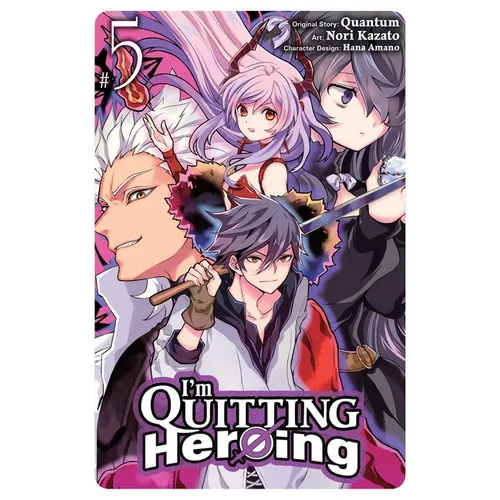 I'm Quitting Heroing, Vol. 5: Volume 5