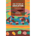 The Future of Education: Reimagining Its Aims and Responsibilities