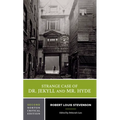 Strange Case of Dr. Jekyll and Mr. Hyde: A Norton Critical Edition