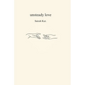 Unsteady Love: An Almost Love Story