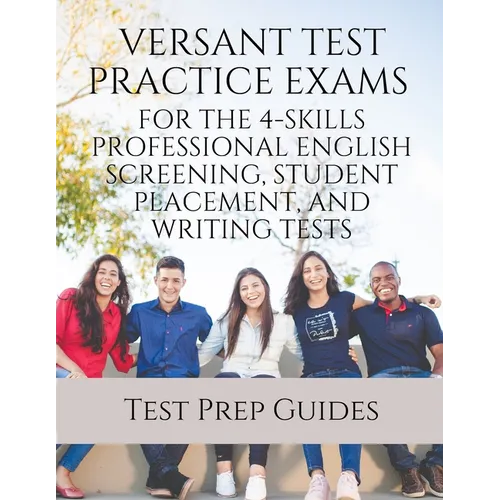 Versant Test Practice Exams for the 4-Skills Professional English Screening, Student Placement, and Writing Tests with Answers and Free mp3s