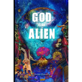 God is an alien