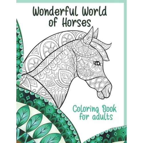 Wonderful World of Horses - Coloring Book for adults