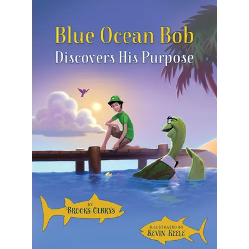 Blue Ocean Bob Discovers His Purpose